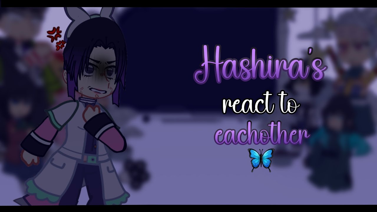 🦋 |•| Hashira's react to eachother |•| old •| Shinobu kochou |•| kny, demon slayer |•| 🦋
