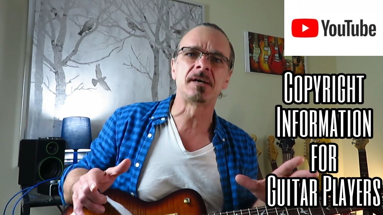 Youtube Copyright Information for Guitar Players