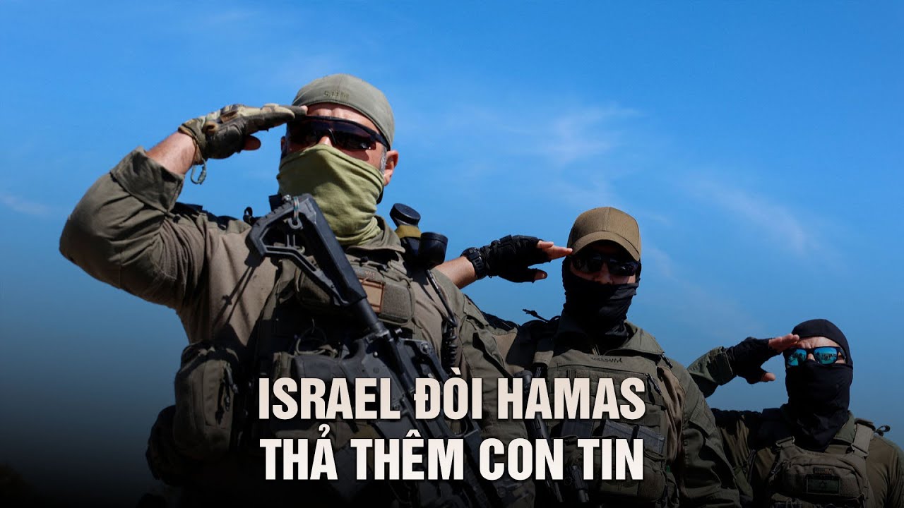 Israel đòi Hamas thả thêm con tin để gia hạn ngừng bắn tại Gaza