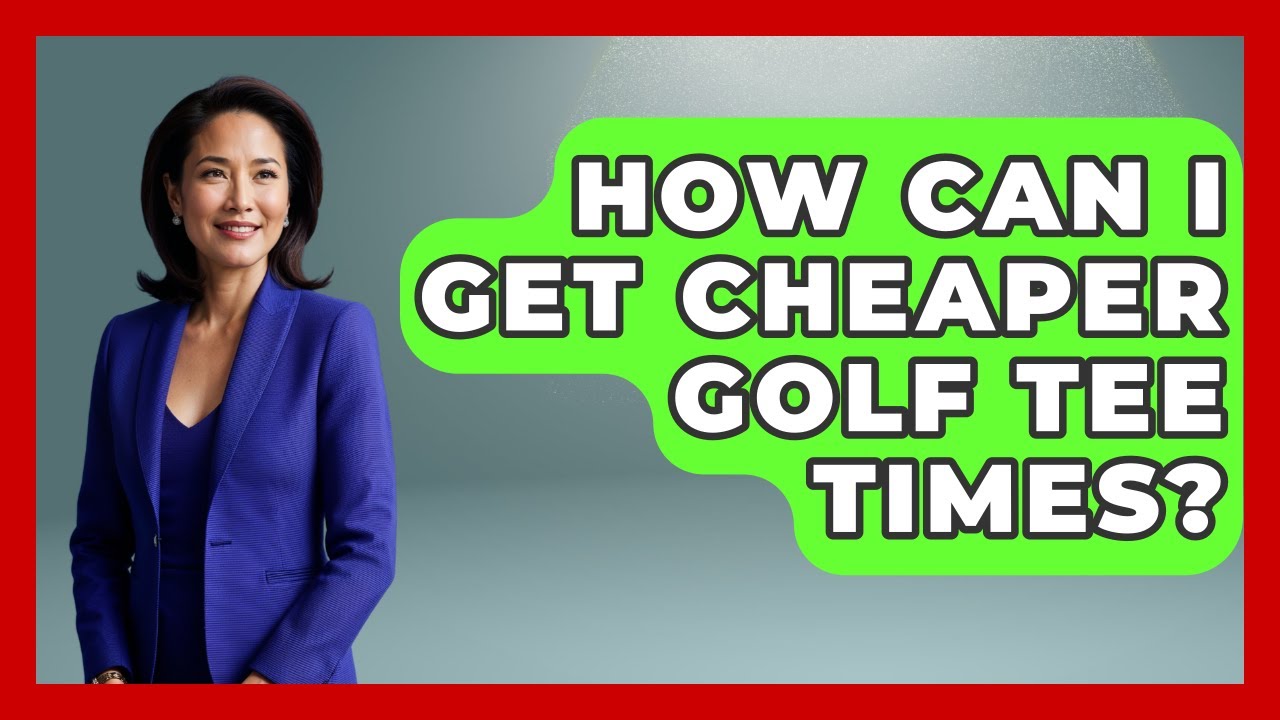 How Can I Get Cheaper Golf Tee Times? - Fairways of the USA