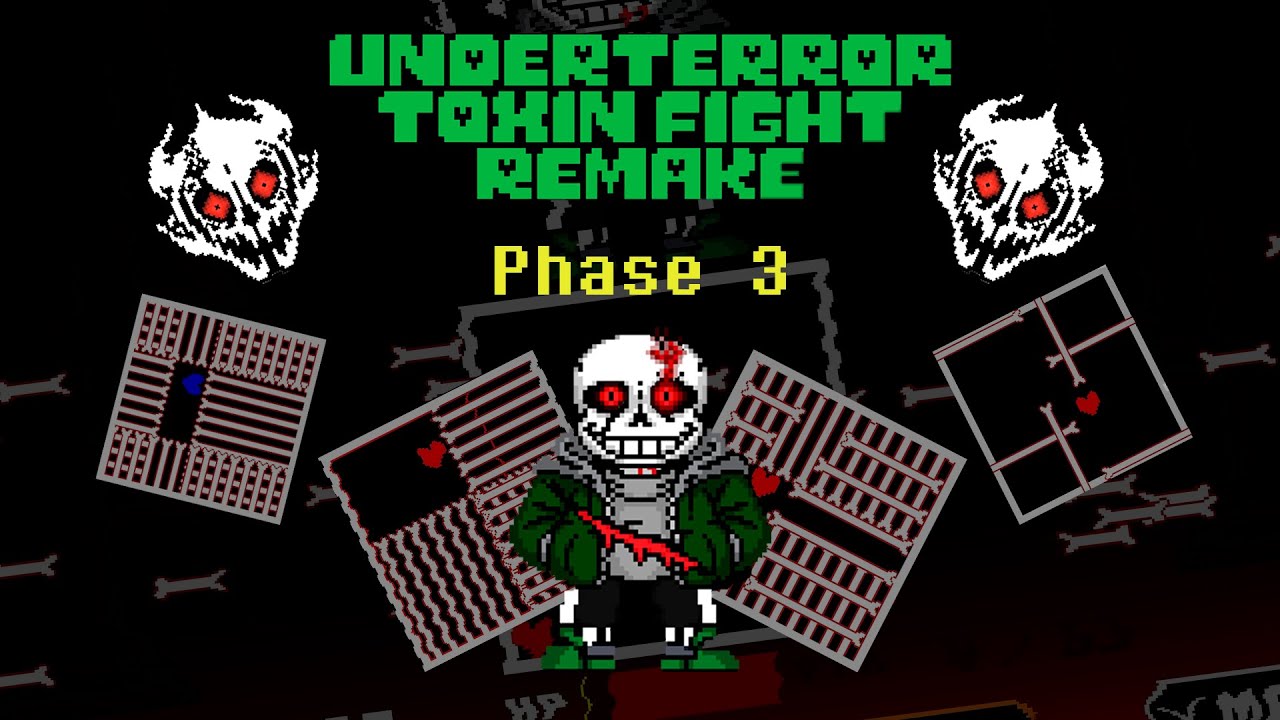 Underterror Toxin Fight Remake Phase 3 Complete