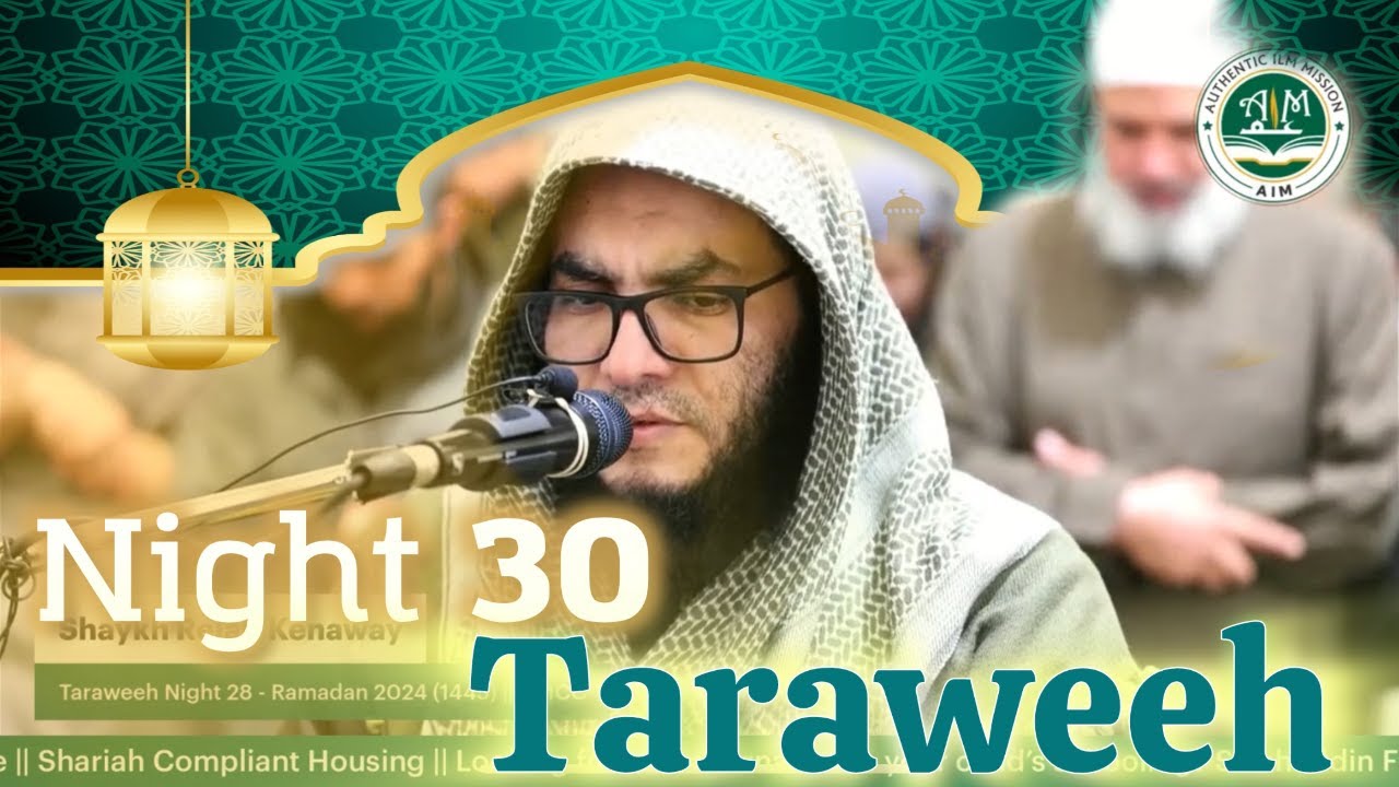 Taraweeh Night 30  - 2024 (1445) || Sh. Rejab Kenaway & Sh. Karim AbuZaid CMCC