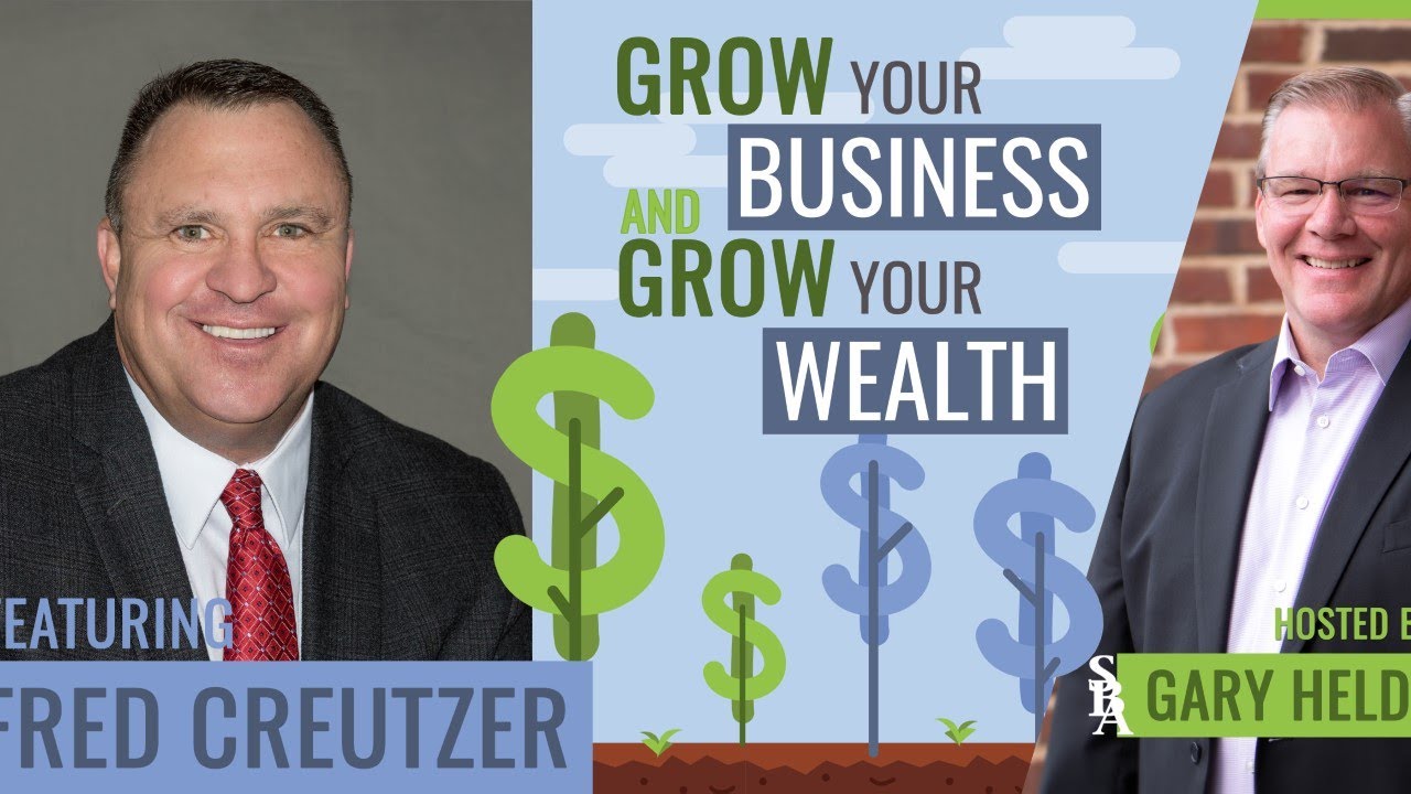The Grow Your Business and Grow Your Wealth podcast with Gary Heldt Episode 001 Fred Creutzer