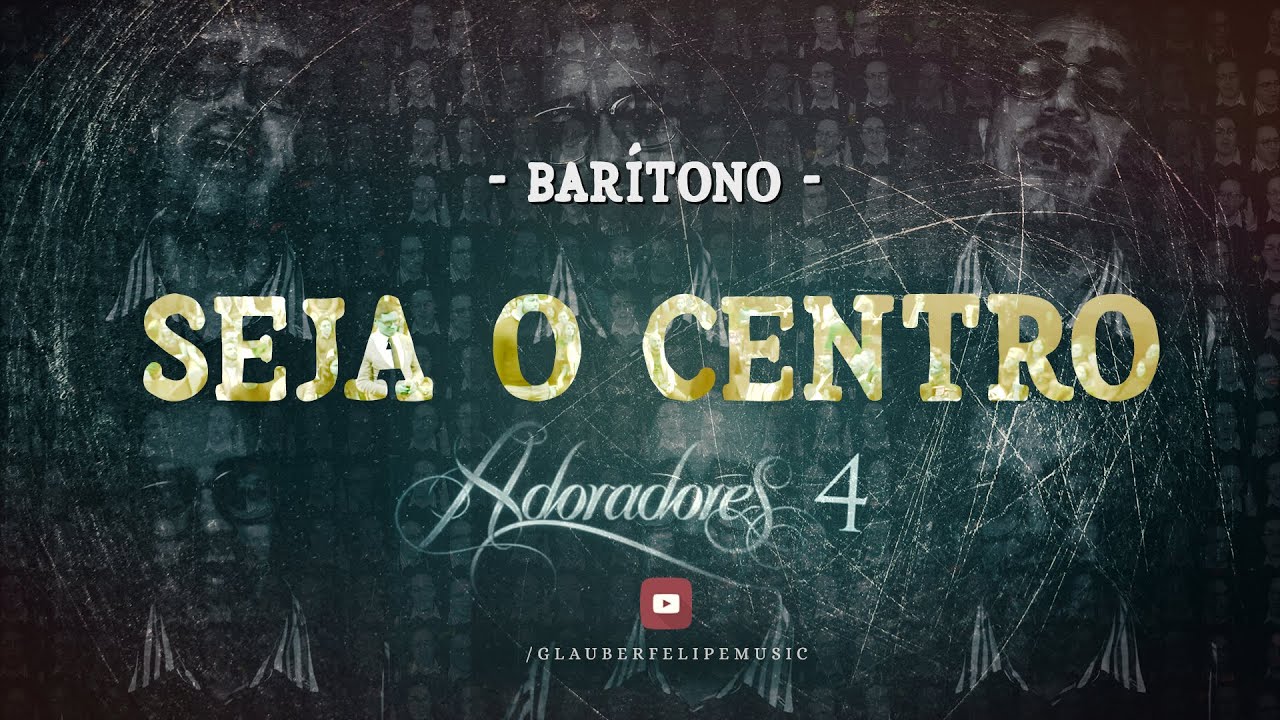🔴 SEJA O CENTRO Adoradores 4 - BARÍTONO | Kit de Voz