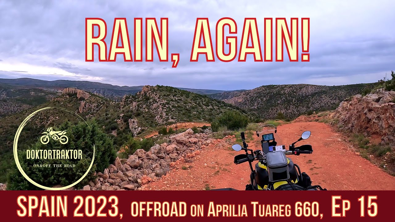REGEN - schon WIEDER! , Spanien Offroad auf la Ruta 47 und TET  Ep.15 (D/engl./esp.)