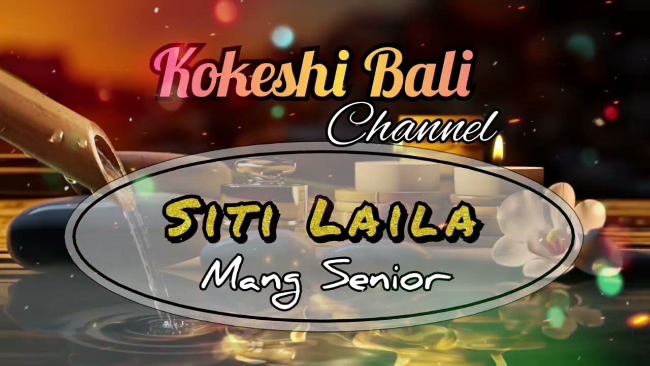 SITI LAILA - MANG SENIOR
