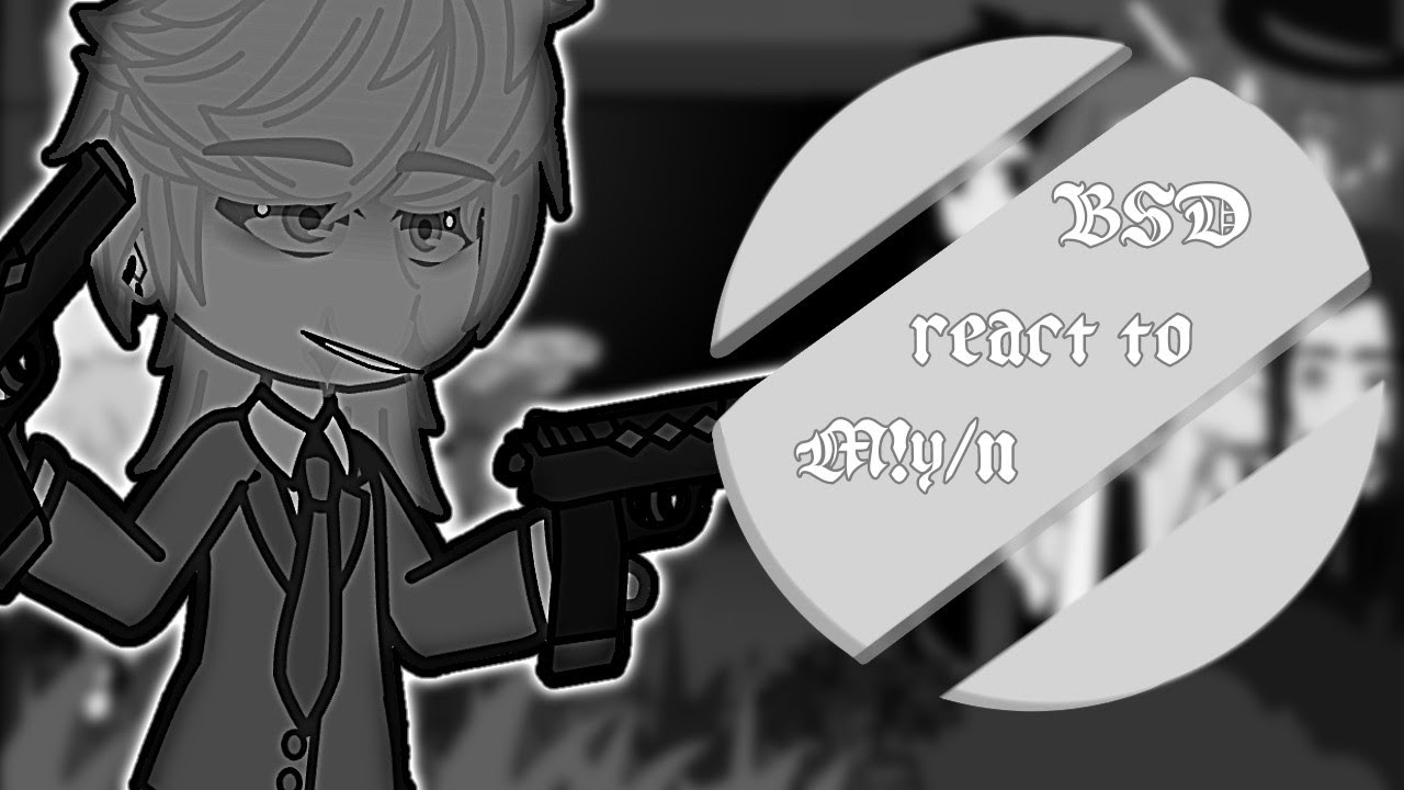 °|Bungou Stray dogs react to M!y/n as Sanzu Haruchiyo|°