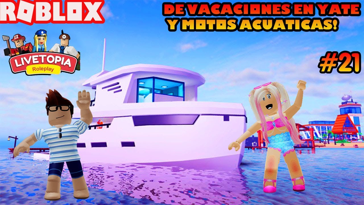 🛥Nos Vamos De Vacaciones En Yate Y Paseando En Motos Acuáticas En Livetopia! Roleplay 😀