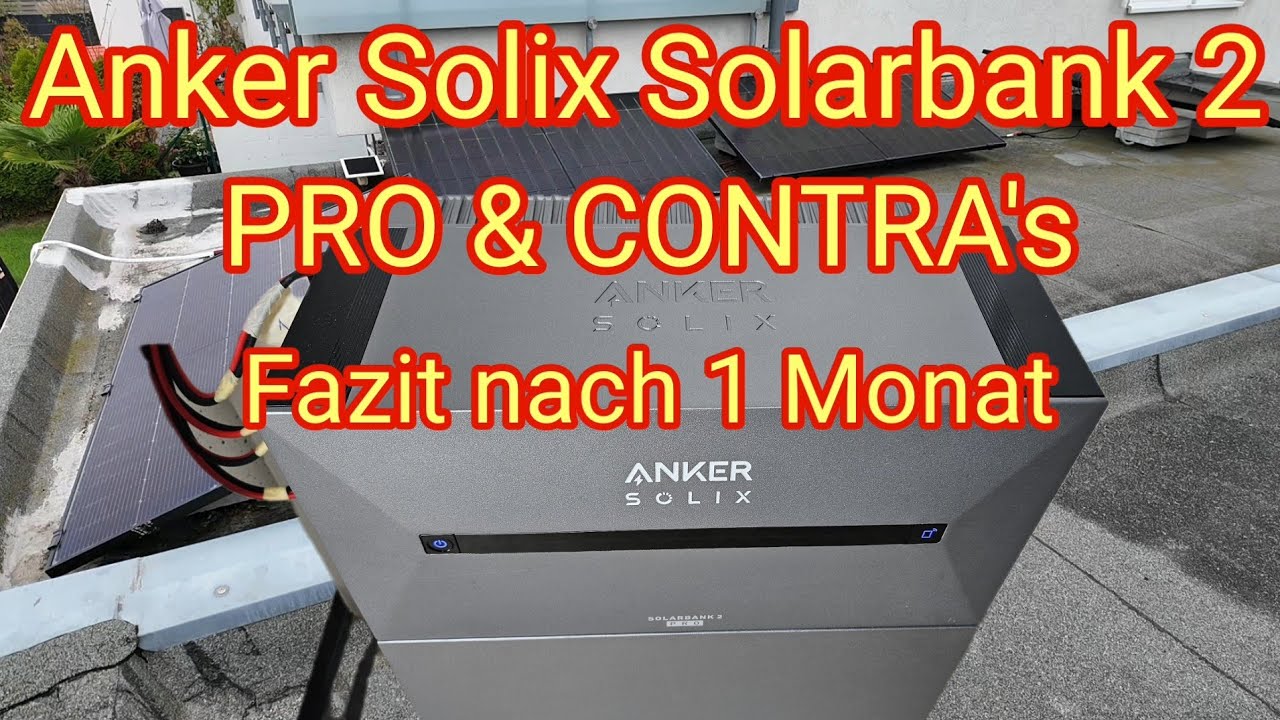 Pro & Contras der Anker Solix Solarbank 2 - Speicher für Balkonkraftwerk