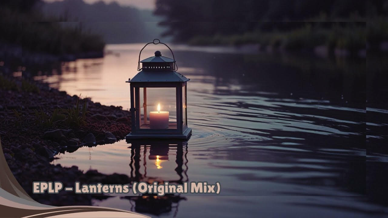 EPLP - Lanterns (Original Mix)