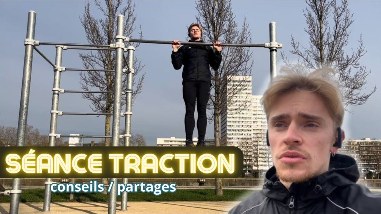 Je t’emmène dans ma séance traction : conseils, partage…