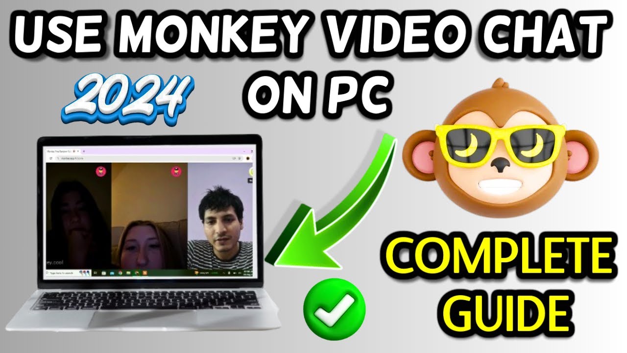 How to Use Monkey Video Chat on PC (Full Guide 2024)