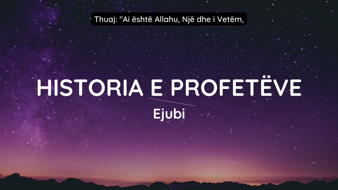 Historia e profeteve (pjesa 14) - Ejubi