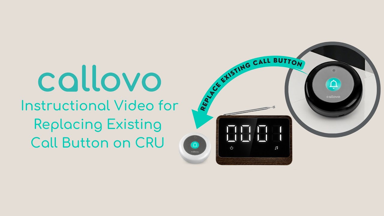 How to Replace Existing Call Button on Callovo Wireless Call System CRU