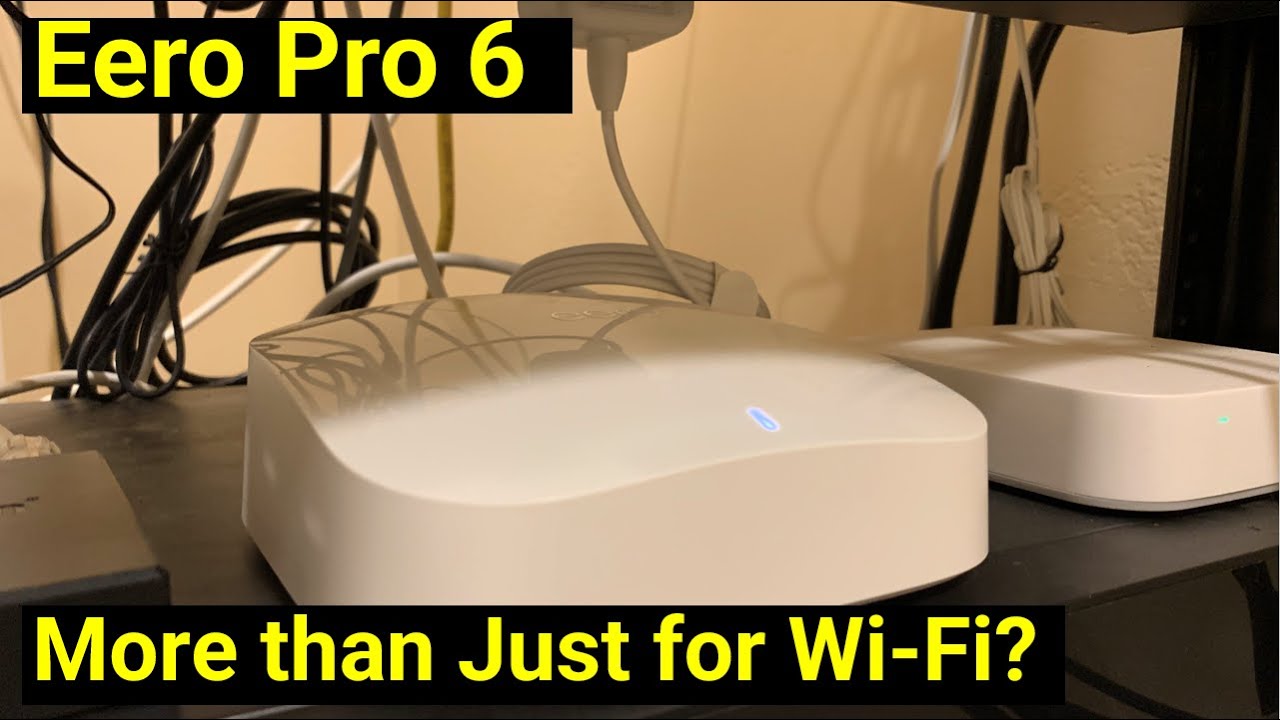 More than just Wi-Fi? Eero Pro 6E WiFi Router