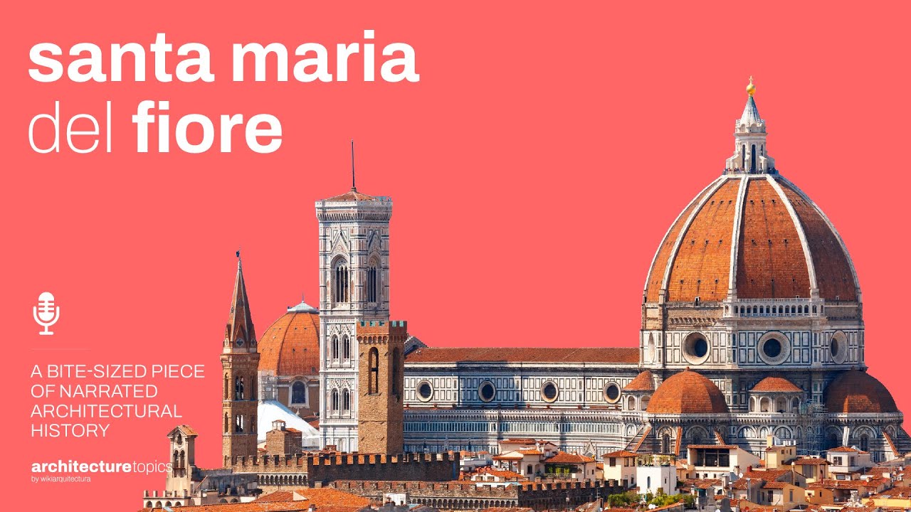 Santa Maria del Fiore - The Unbuildable Dome
