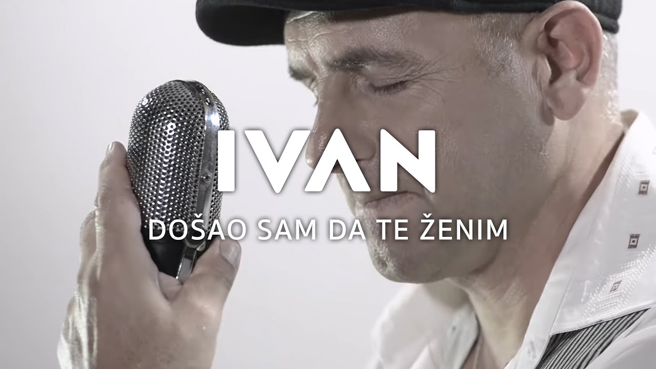 Ivan Gavrilović - Došao sam da te ženim (Official Video)