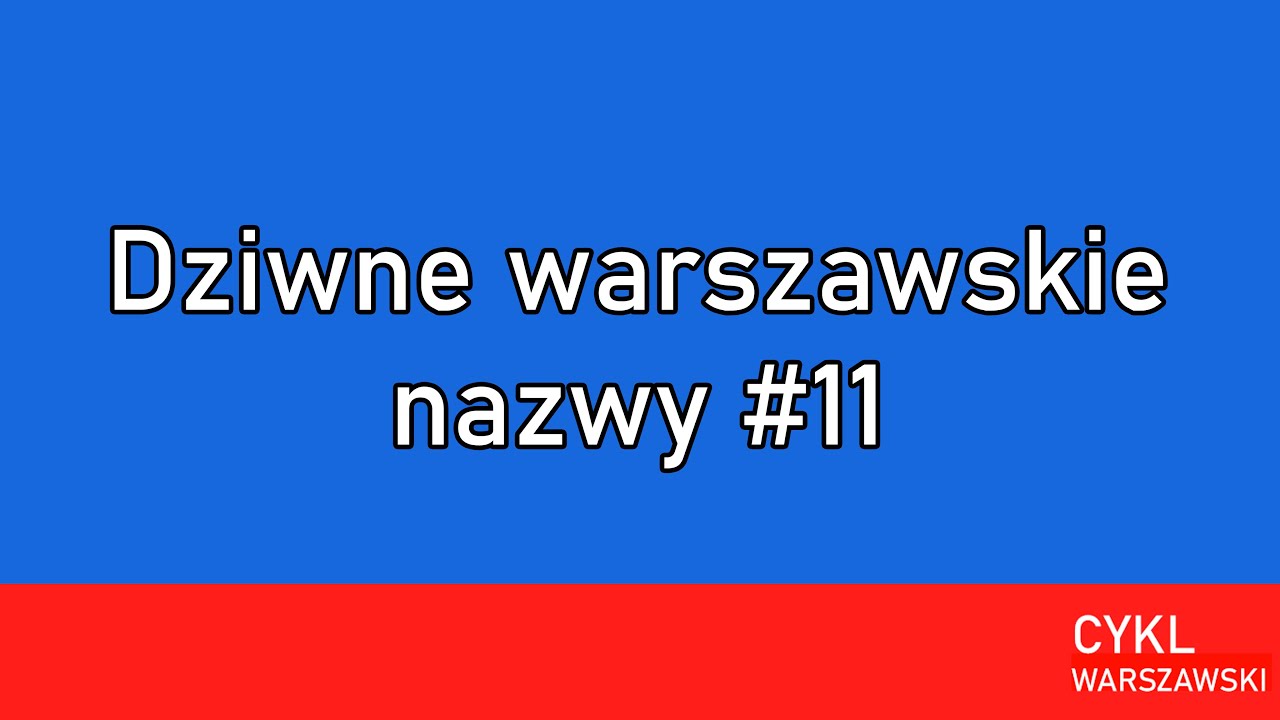 Dziwne warszawskie nazwy #11