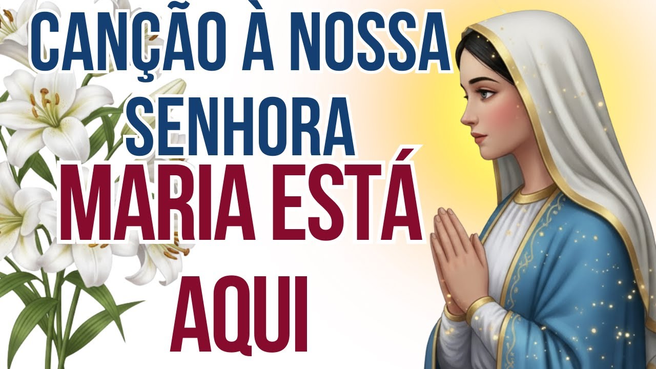 Maria, Presença que Permanece | Canção à Nossa Senhora de Oração e Consolo
