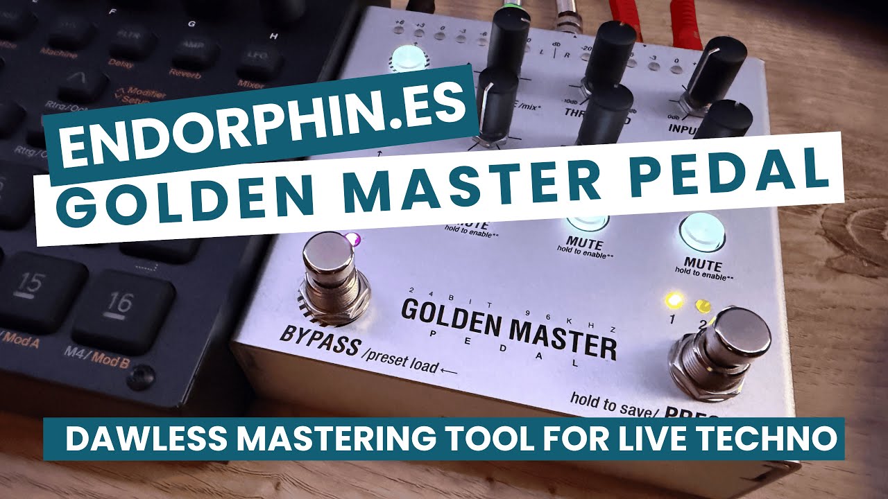 Dawless Mastering For Techno - Endorphines Golden Master Pedal (Tutorial / Review)