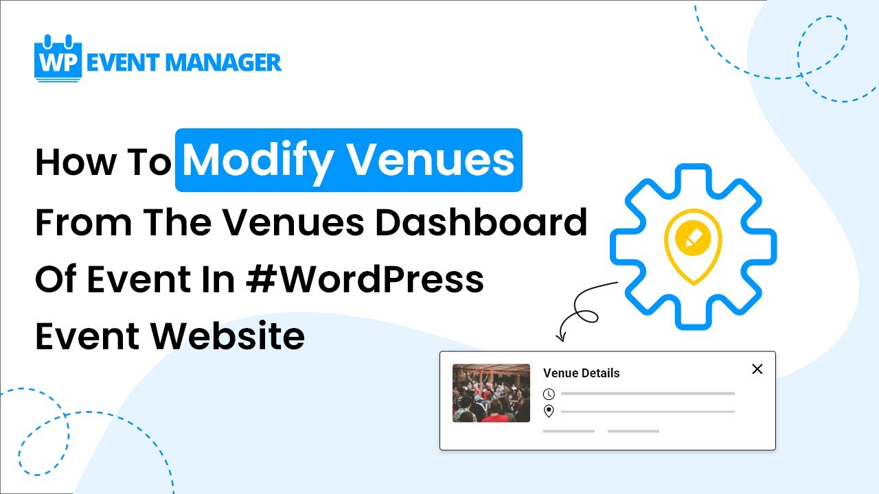 How To Modify Venues From The Venues Dashboard Of Event In #WordPress Event Website