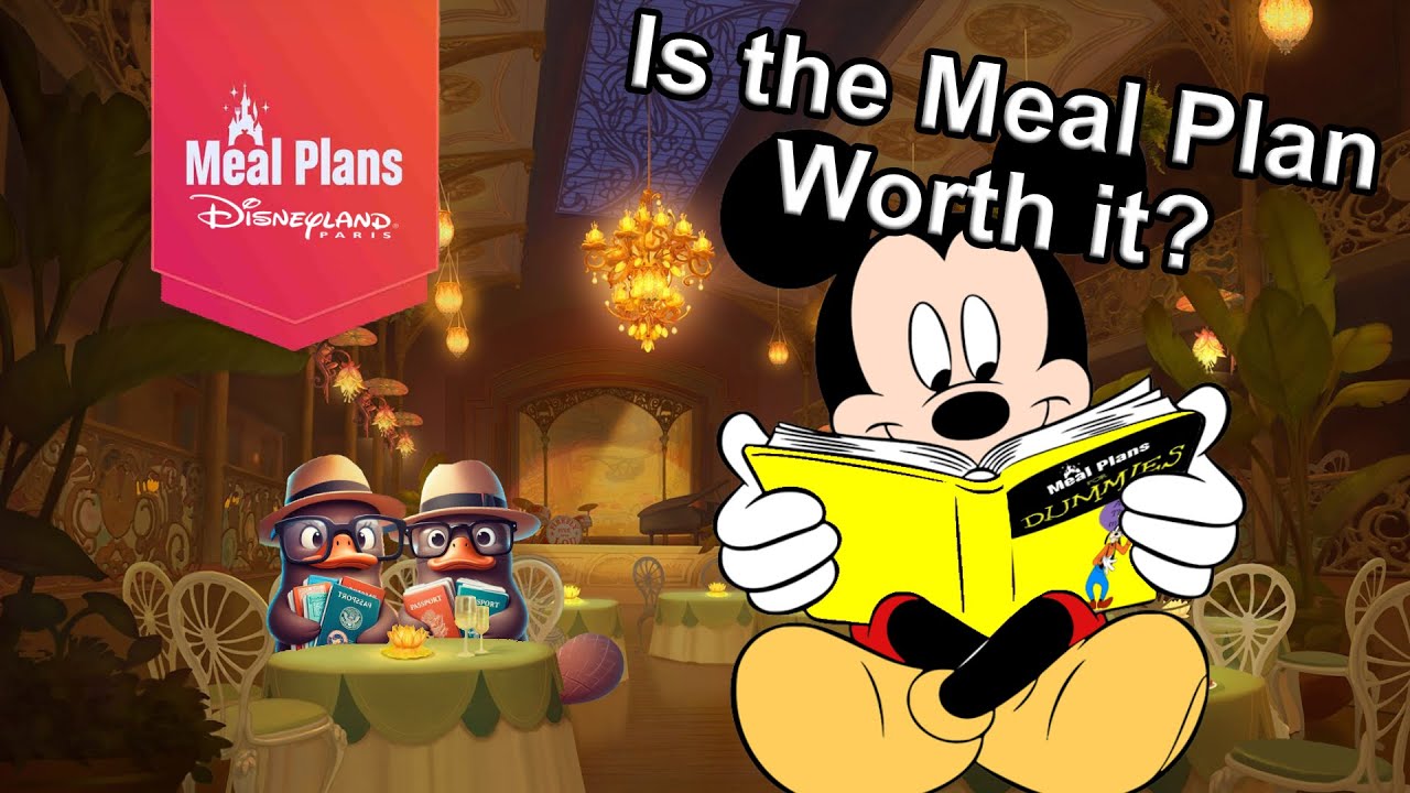 A guide to the meal plans: Are they worth it? Disneyland Paris