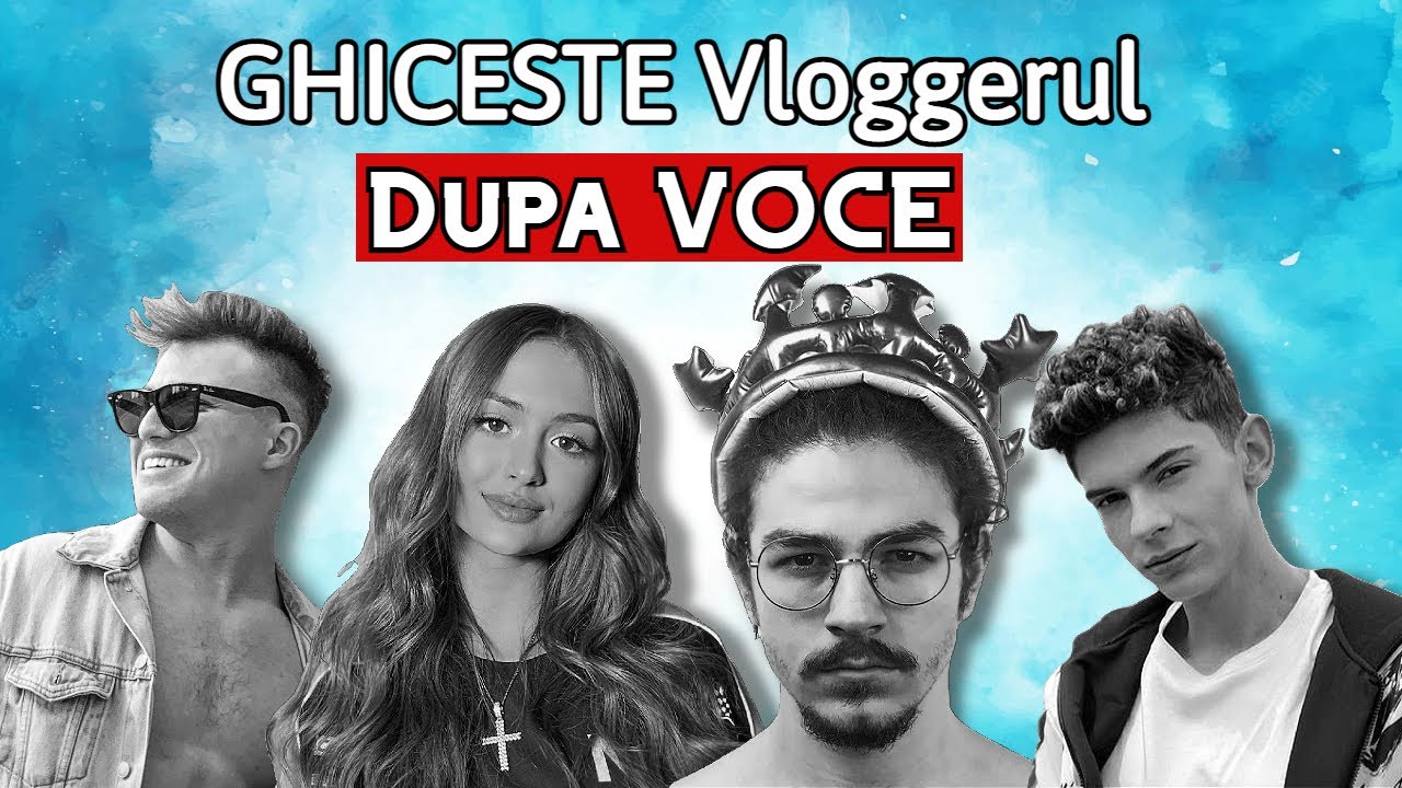 Ghiceste VLOGGERUL Dupa VOCE! 😱😱