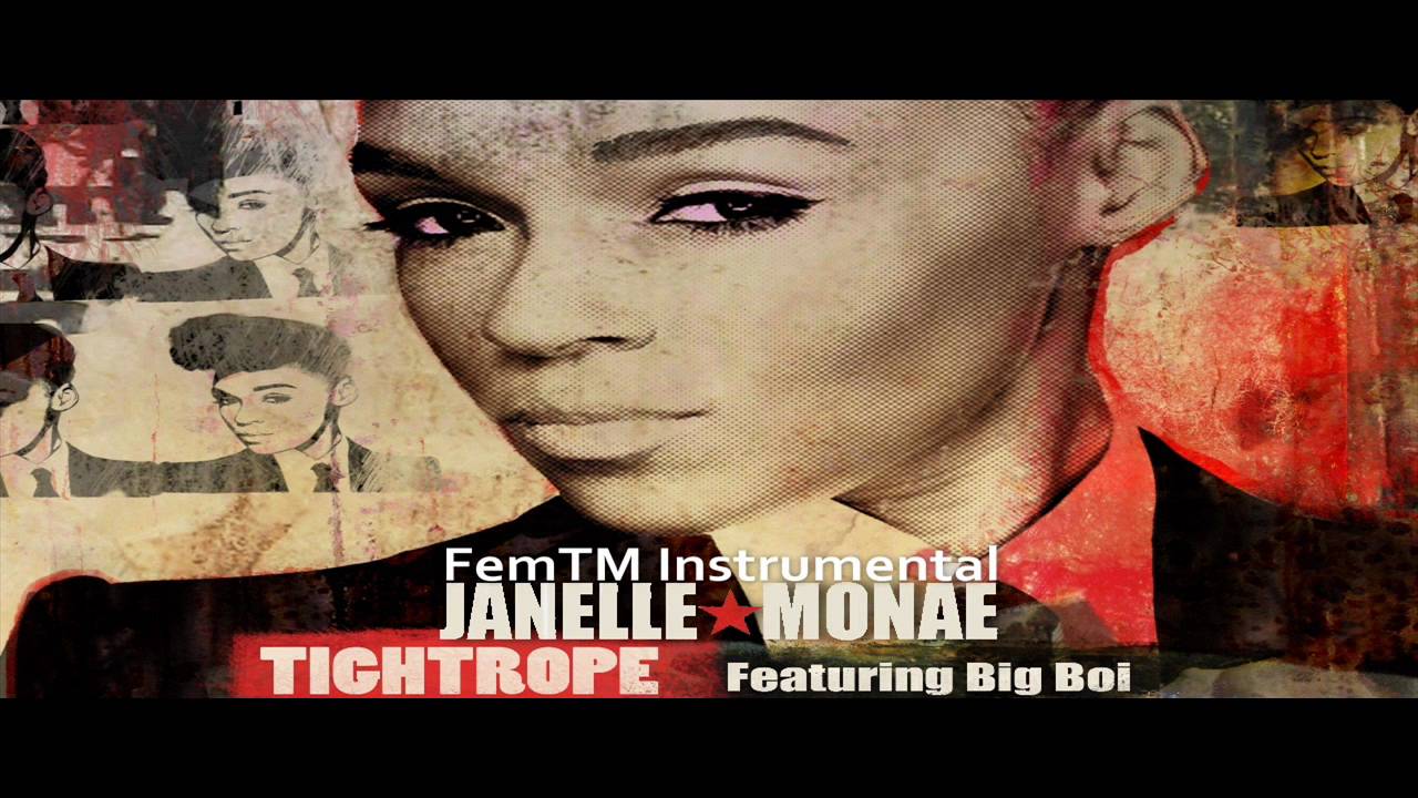 Janelle Monae - Tightrope (Instrumental+Backings)