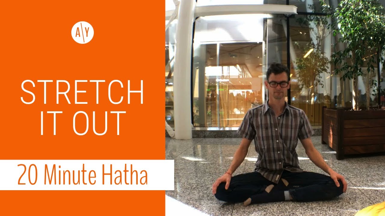 Stretch It Out | 20 Minutes, Gentle Hatha Yoga, All Levels | Adventure Yoga with Stephen Ewashkiw