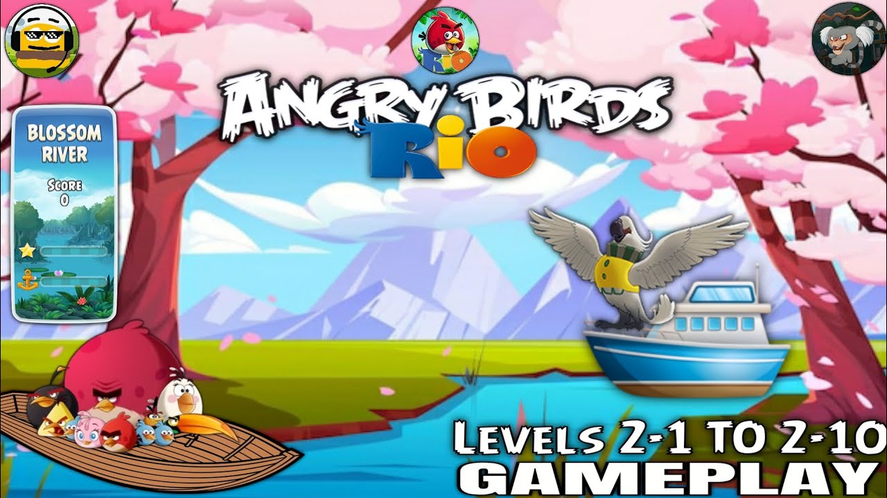 Angry Birds Rio (2): Blossom River - [Levels 2-1 To 2-10] | (GAMEPLAY)
