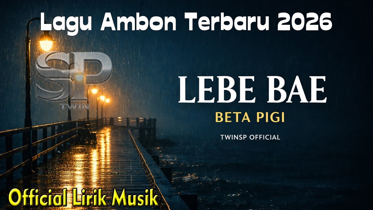 LEBE BAE BETA PIGI | LAGU AMBON TERBARU 2026 | TWINSP OFFICIAL