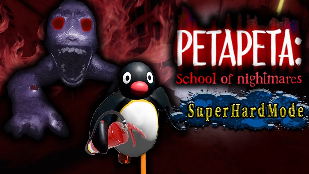 もしもピングーが最恐のペタペタ様のいる学校から脱出しようとしたら多分こうなる～Super Hard Mode～