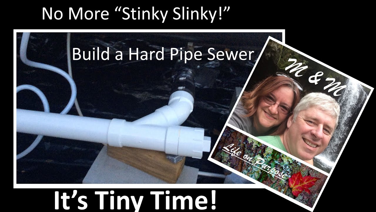 Time for Tiny RV Living DIY - No Stinky Slinky with a Hard Pipe Sewer