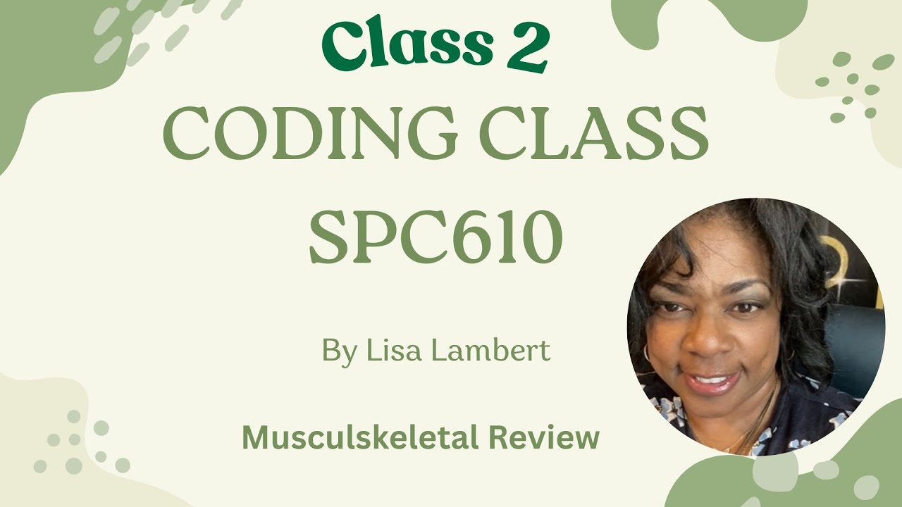 Class SPC610 Coding Musculoskeletal System