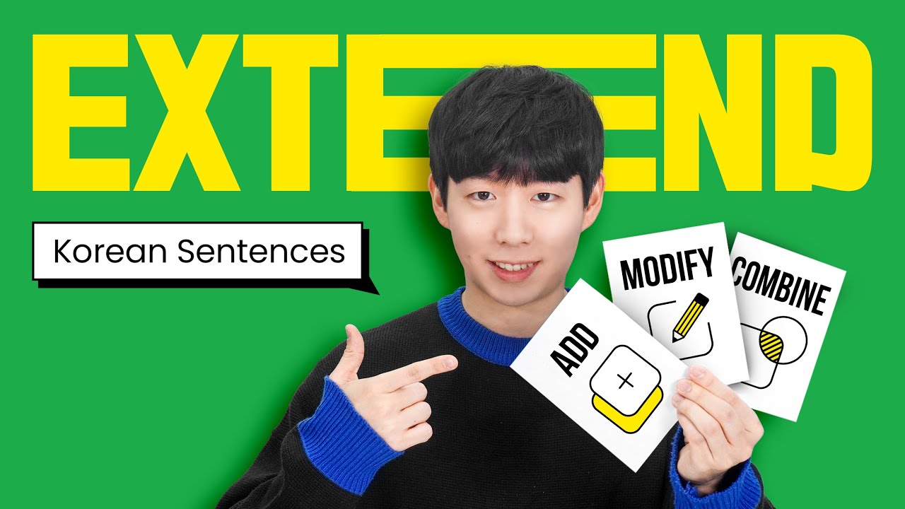How to Extend Your Korean Sentences
