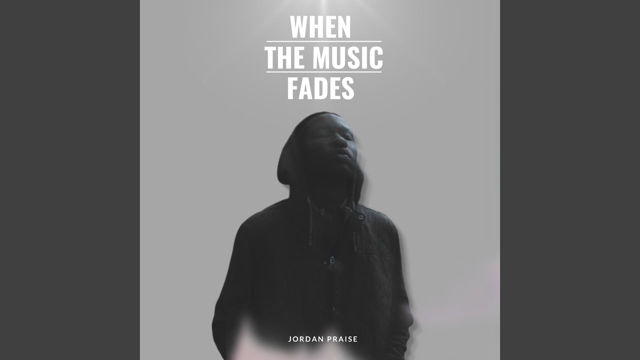 When the Music Fades
