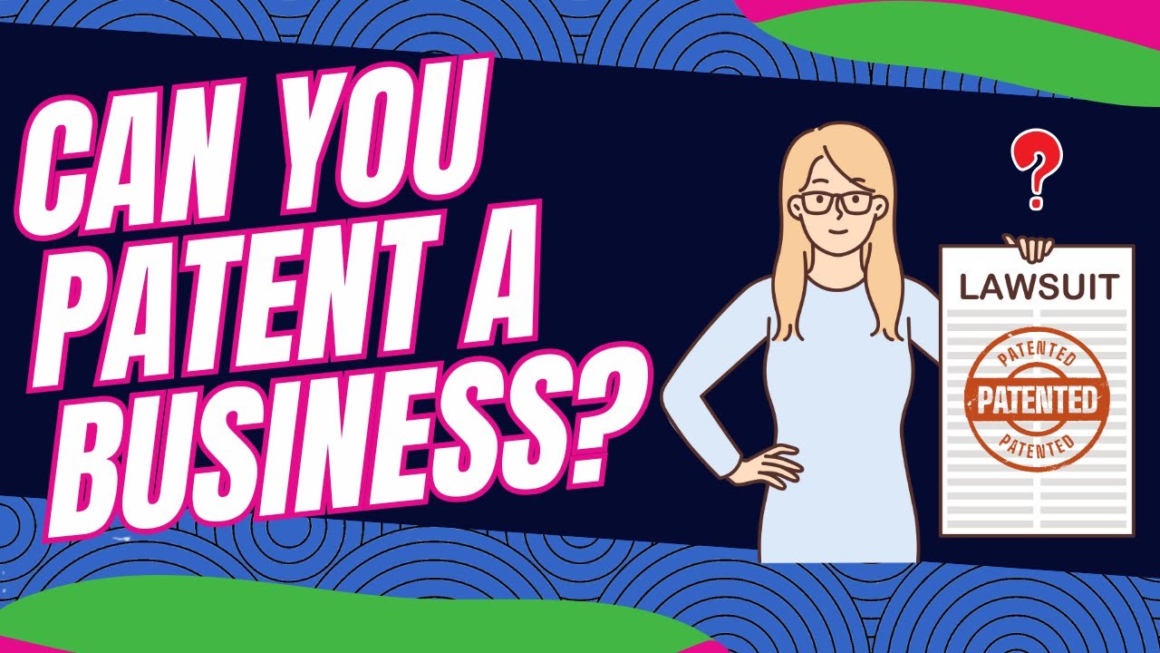 Can You Patent a Business?