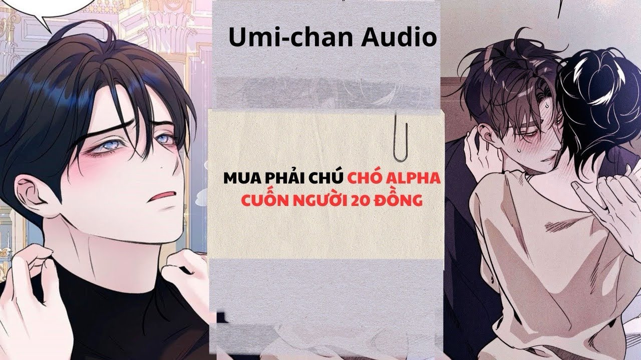 Truyện Audio FULL|| Đam Mỹ|| Mua phải chú chó Alpha cuốn người 20 đồng || Umi- Chan Audio