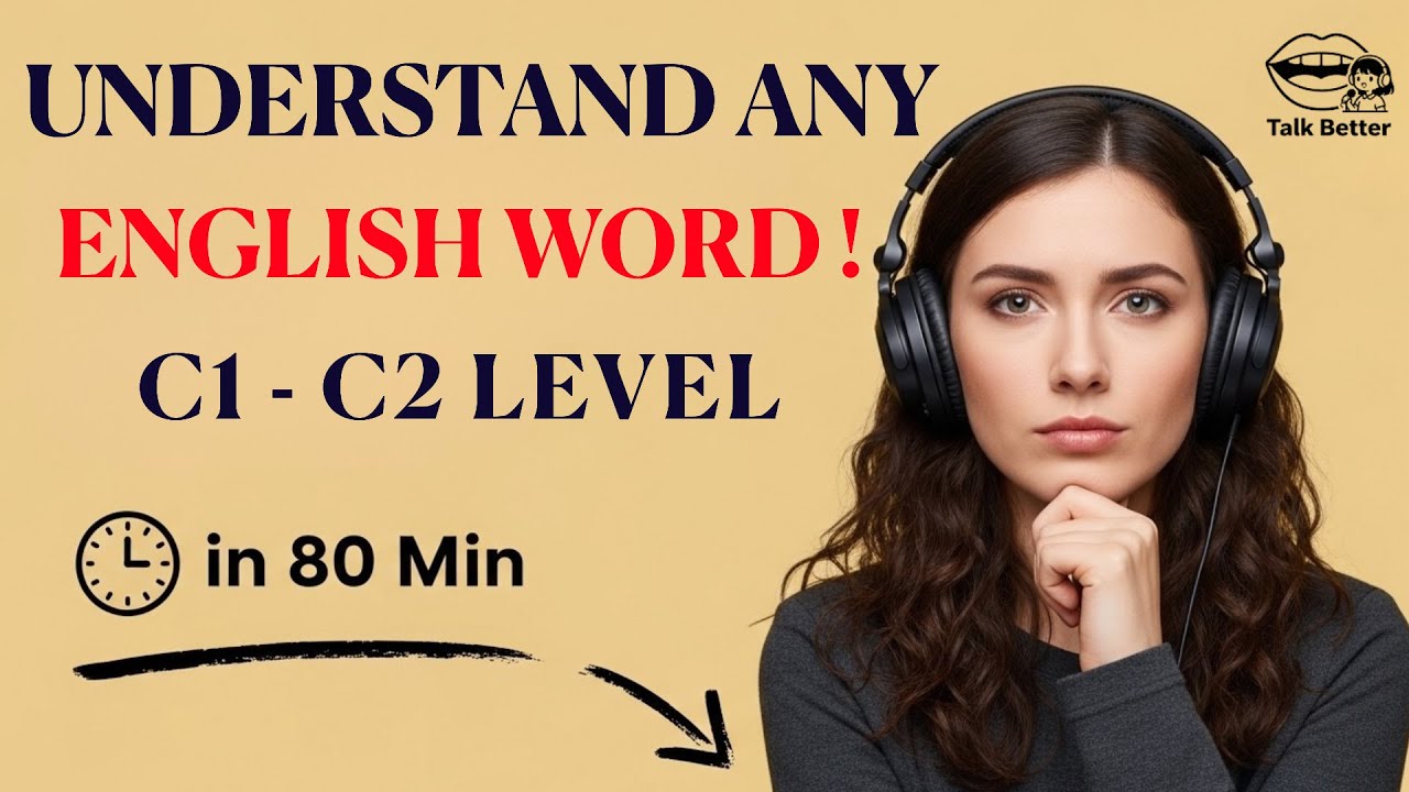 | C1 & C2 | Understand ANY English Word (No Dictionary Needed) | Everyday English Speaking Practice