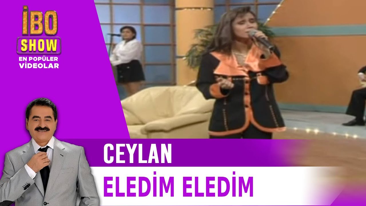 Ceylan - Eledim Eledim - İbo Show