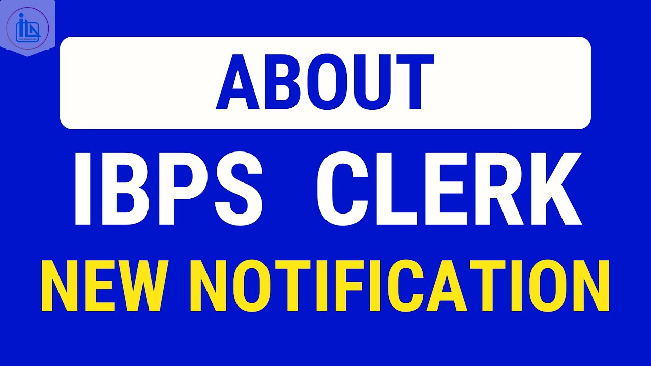 IBPS Clerk 2021 New Notification Update