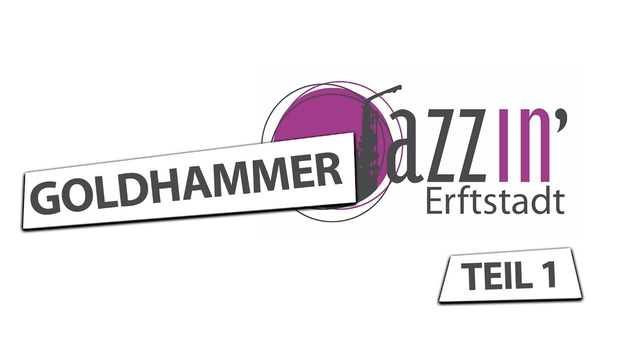 JazzIn' Erftstadt mit Goldhammer Teil 1
