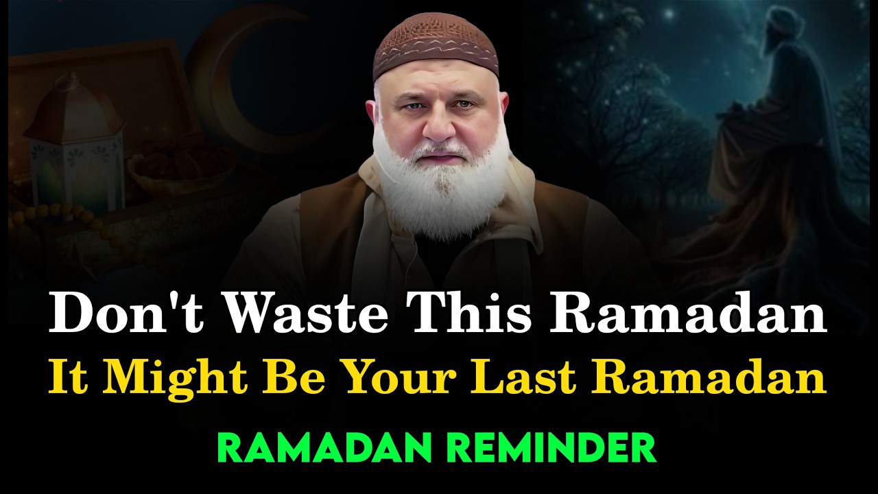 Don’t Waste This Ramadan — It Might Be Your Last | Ramadan Reminder | Mohamad Baajour