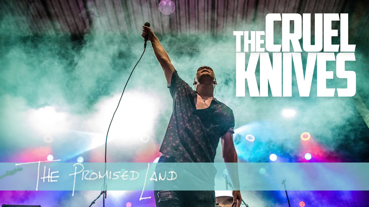 The Cruel Knives - The Promised Land (Audio)