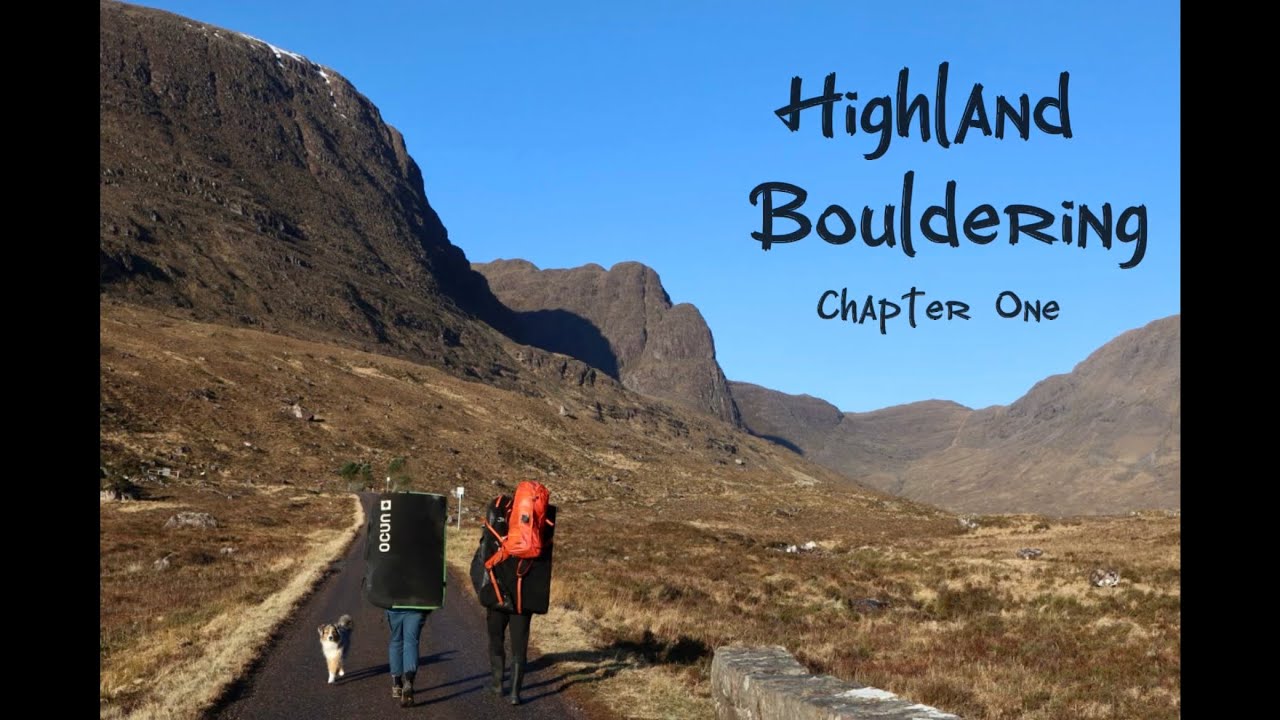 Highland Bouldering | Chapter One
