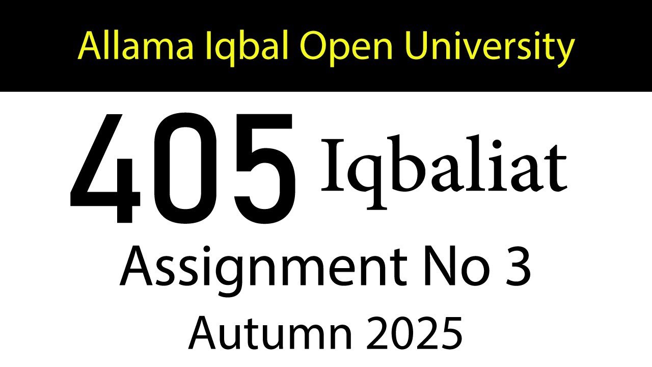 AIOU Code 405 Solved Assignment No 3| Autumn 2025 | Iqbaliat | AIOU Corner
