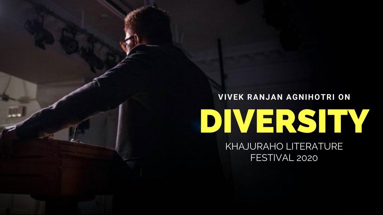 Vivek Ranjan Agnihotri on 'Diversity' at Khajuraho Literature Festival