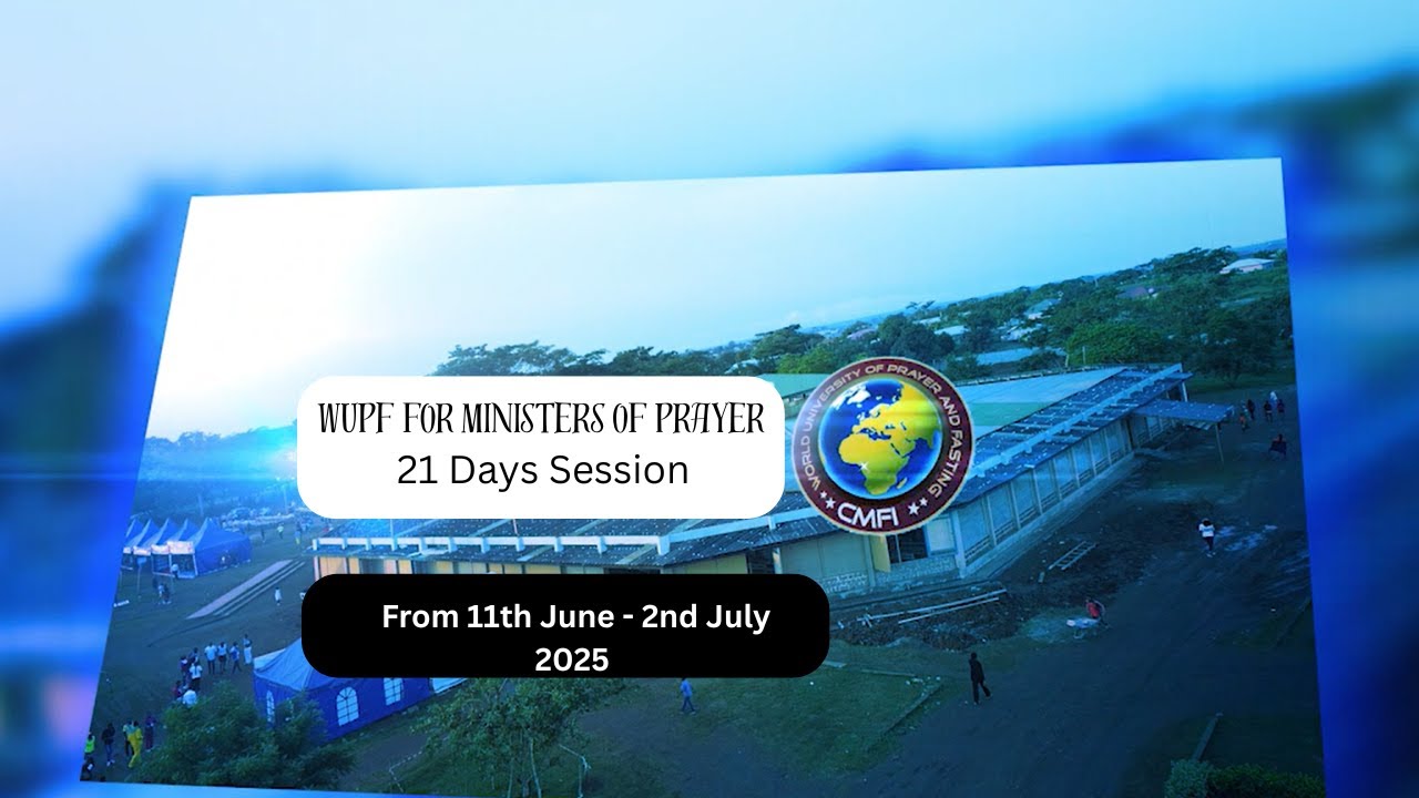 WUPF course for ministers of prayer || 21 Days Session || From 11th June - 2nd July 2025