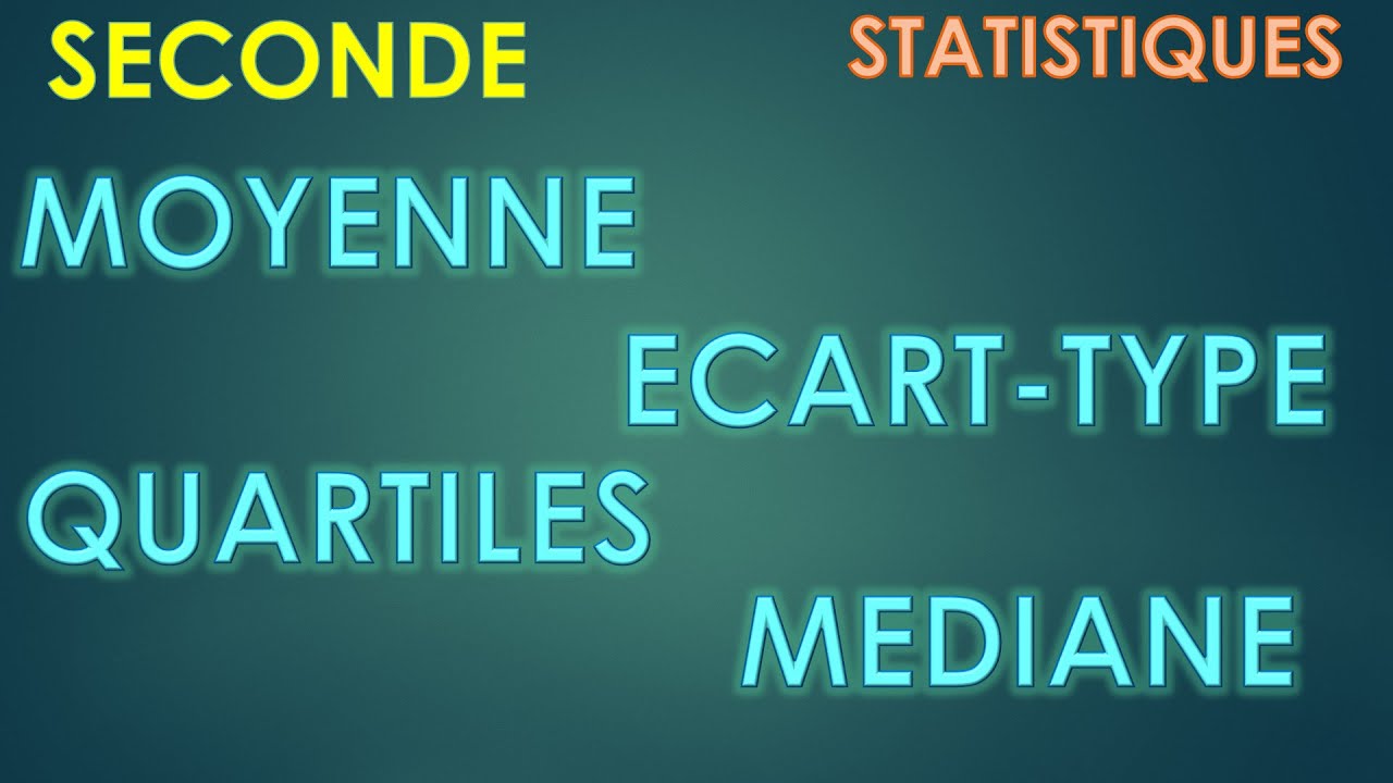 2GT - STATISTIQUES - Moyenne pondérée - Ecart-type - Médiane - Quartiles