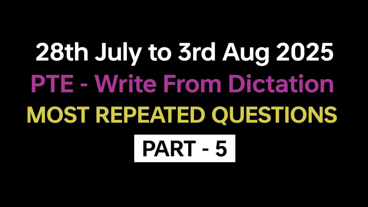 PTE Write from Dictation (Part-5) Aug 2025 Exam Predictions | Dictation pte practice with answers.